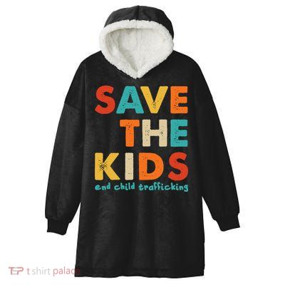 Save the Kids End Child Trafficking  Hooded Wearable Blanket
