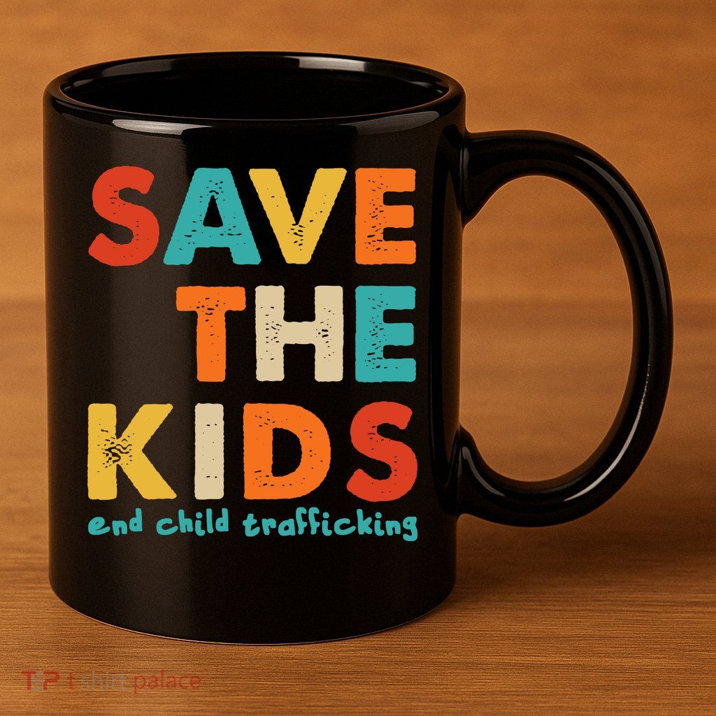 Save the Kids End Child Trafficking  11oz C Handle Ceramic Mug