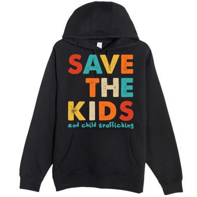Save the Kids End Child Trafficking  Premium Pullover Hoodie