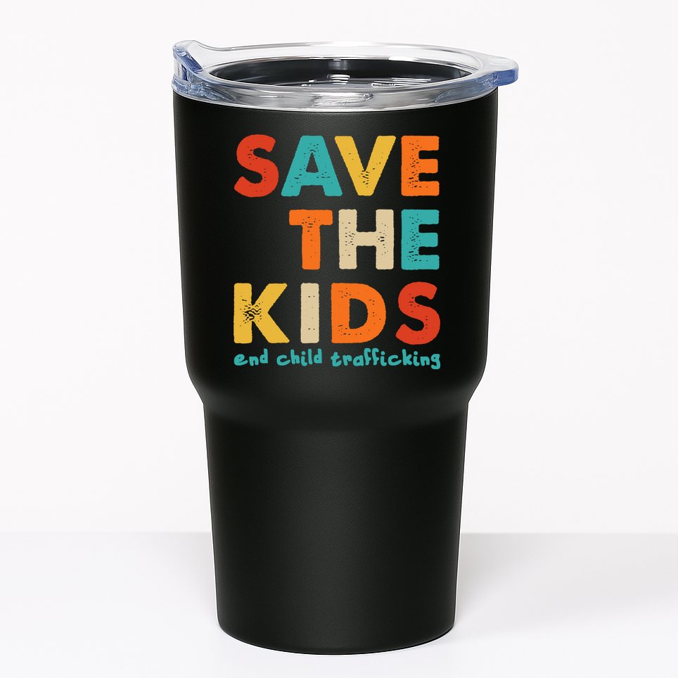 Save the Kids End Child Trafficking  Tumbler