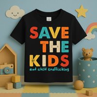 Save the Kids End Child Trafficking  Toddler T-Shirt