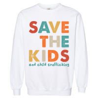 Save the Kids End Child Trafficking  Garment-Dyed Sweatshirt