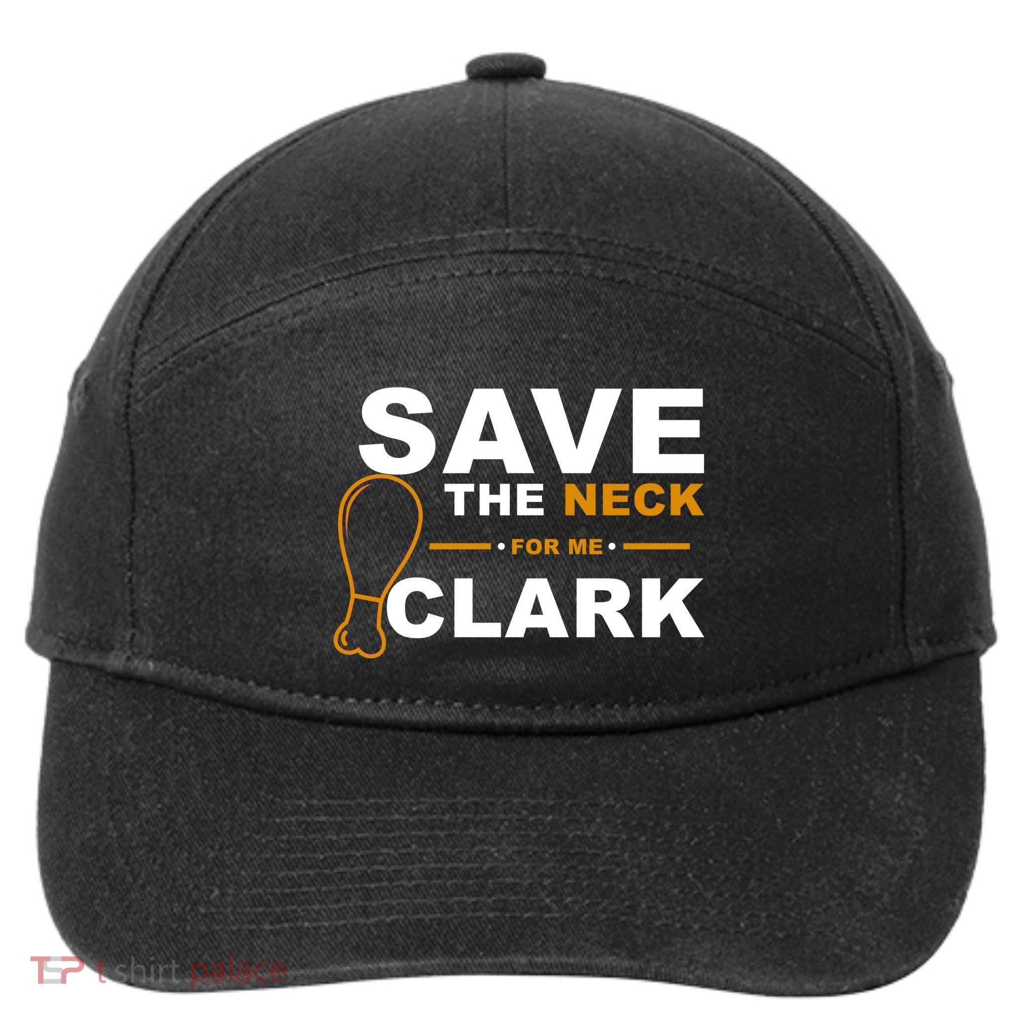Save The Neck For Me Clark 7-Panel Snapback Hat