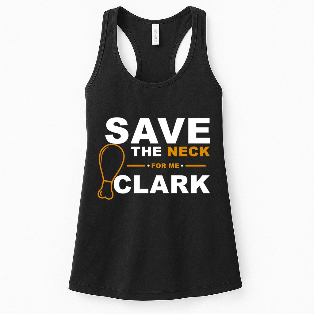 Save The Neck For Me Clark Womens Tank Top