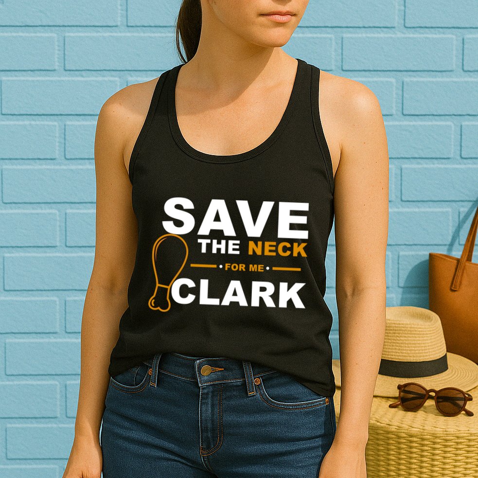 Save The Neck For Me Clark Womens Tank Top