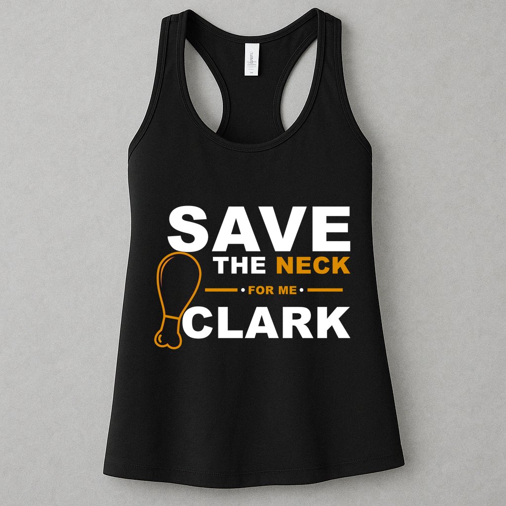 Save The Neck For Me Clark Womens Tank Top