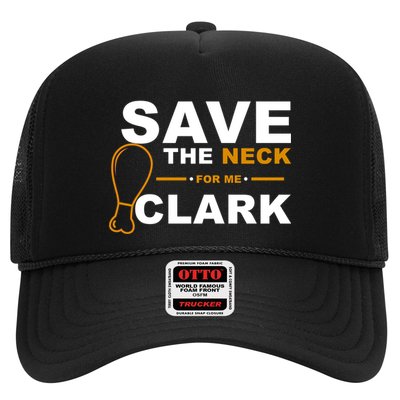Save The Neck For Me Clark Trucker Hat