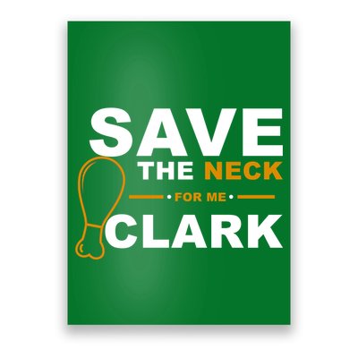 Save The Neck For Me Clark Poster