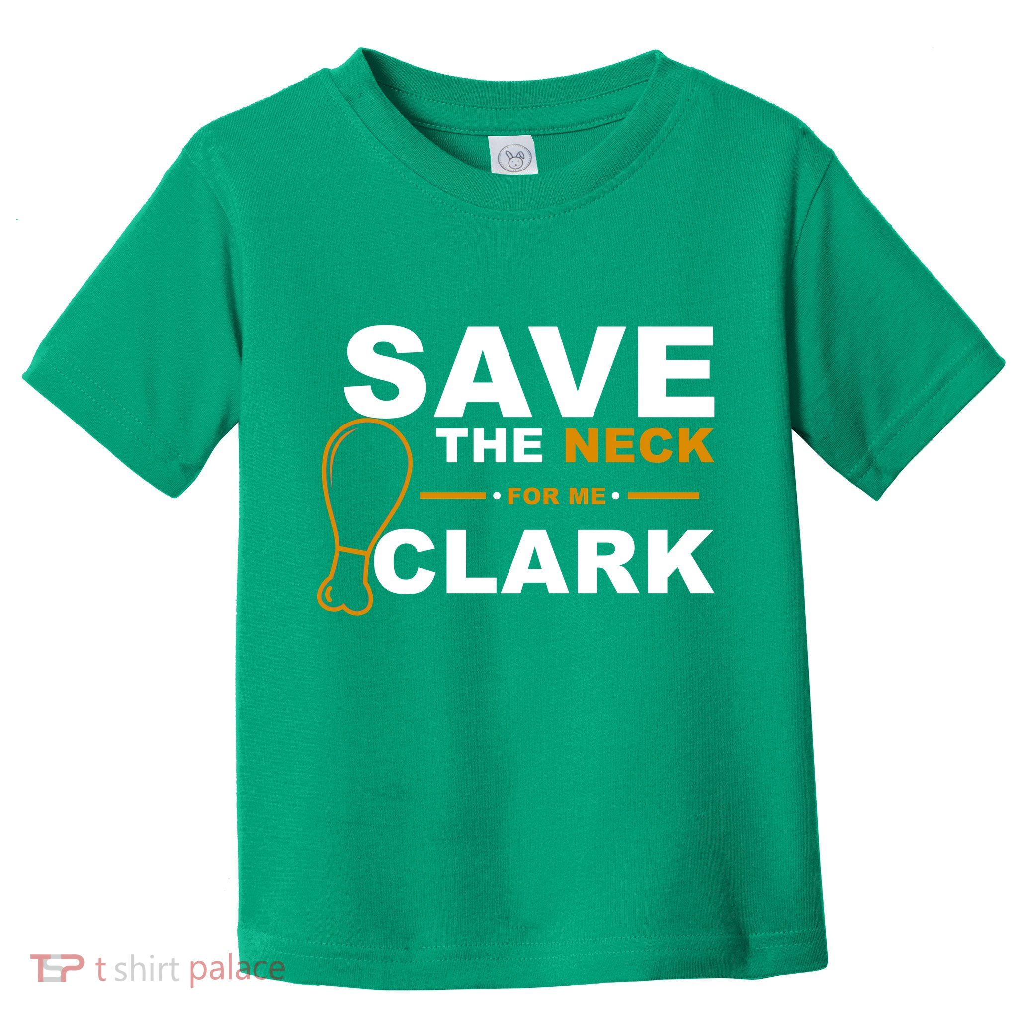 Save The Neck For Me Clark Toddler T-Shirt