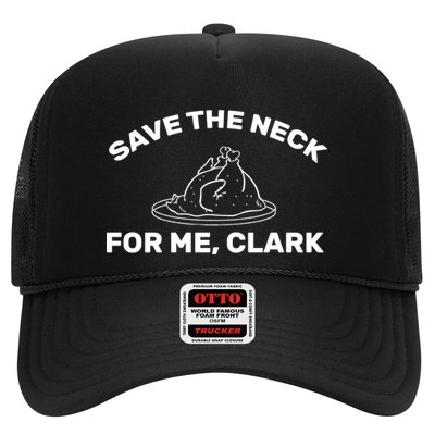 Save The Neck For Me Clark Christmas Movie Trucker Hat
