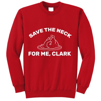 Save The Neck For Me Clark Christmas Movie Sweatshirt
