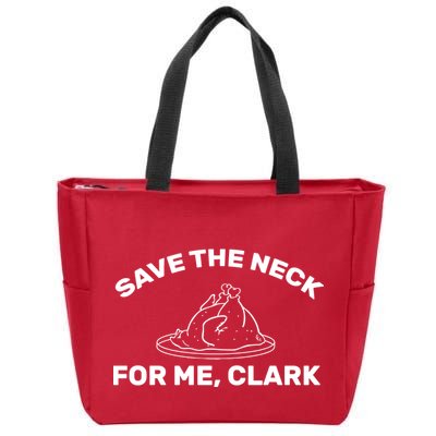 Save The Neck For Me Clark Christmas Movie Zip Tote Bag