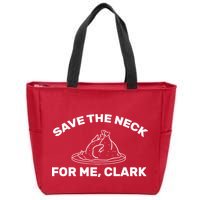 Save The Neck For Me Clark Christmas Movie Zip Tote Bag