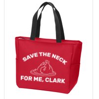 Save The Neck For Me Clark Christmas Movie Zip Tote Bag