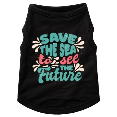 Save The Sea To See The Future Doggie Tank