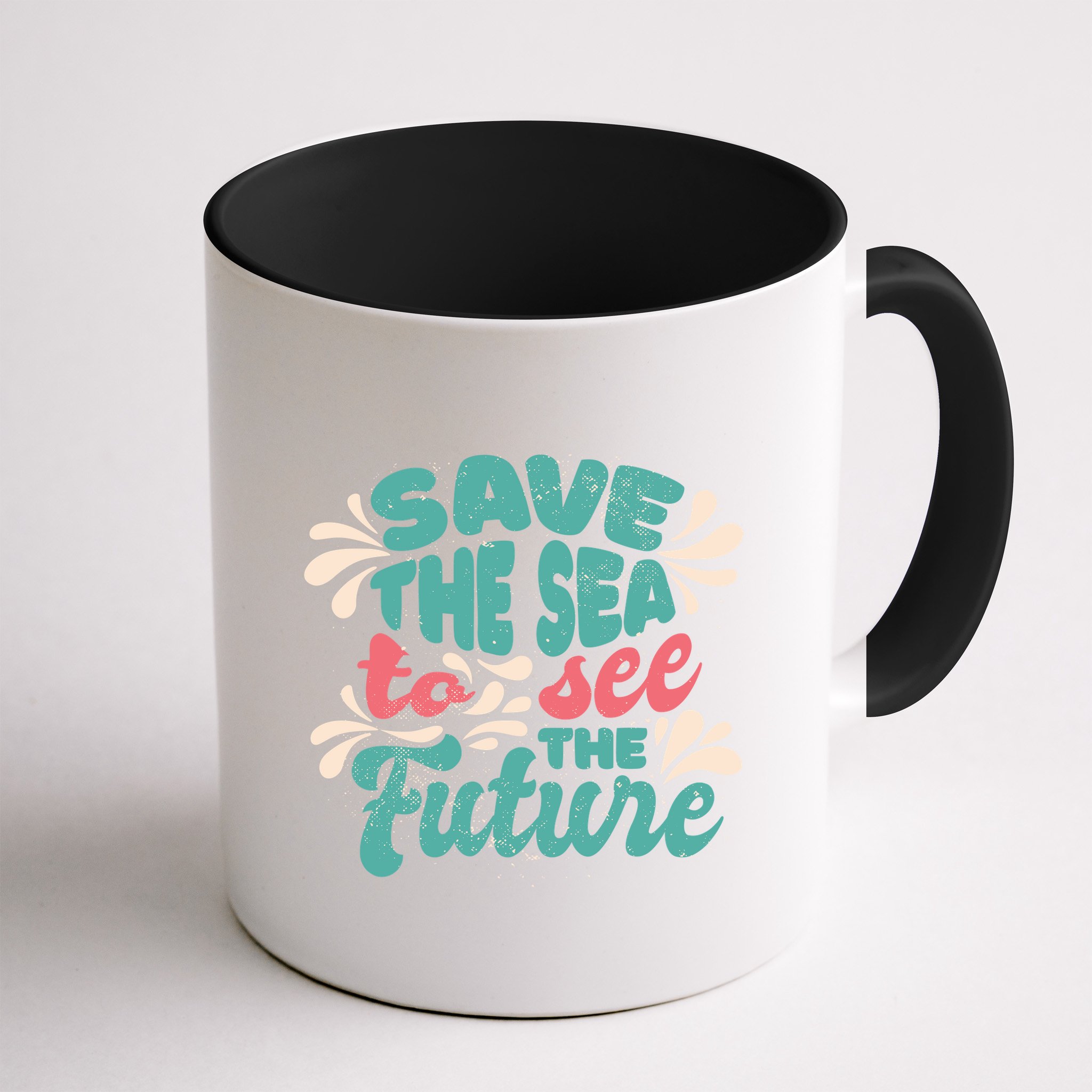 Save The Sea To See The Future Mug