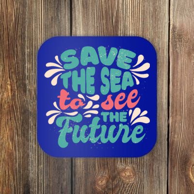 Save The Sea To See The Future Coaster