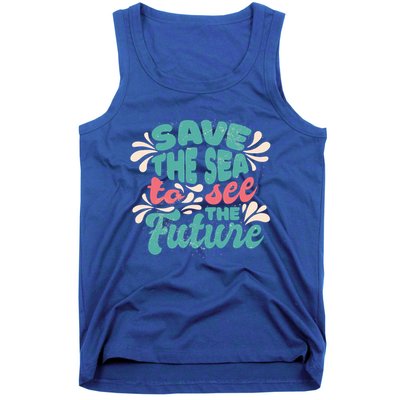 Save The Sea To See The Future Tank Top