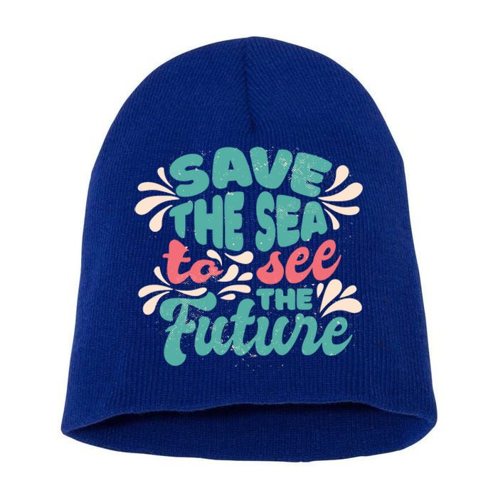 Save The Sea To See The Future Short Acrylic Beanie