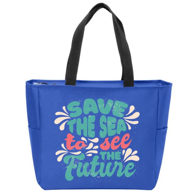 Save The Sea To See The Future Zip Tote Bag