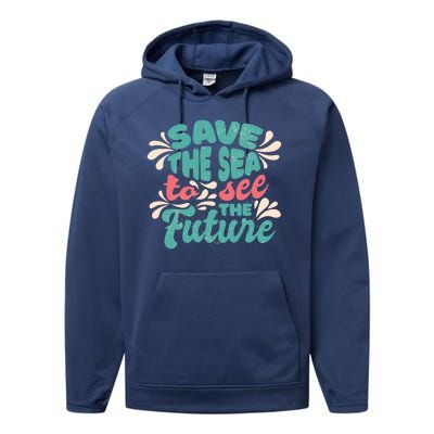 Save The Sea To See The Future Performance Fleece Hoodie