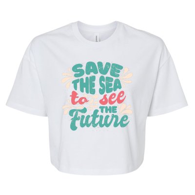 Save The Sea To See The Future Bella+Canvas Jersey Crop Tee