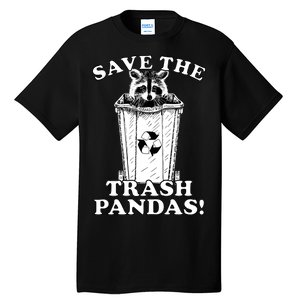 Save the Trash Pandas Funny Raccoon Tall T-Shirt