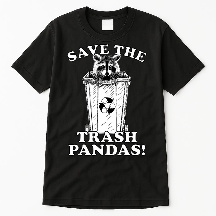 Save the Trash Pandas Funny Raccoon Tall T-Shirt