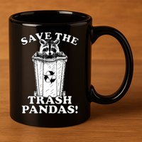 Save the Trash Pandas Funny Raccoon 11oz C Handle Ceramic Mug