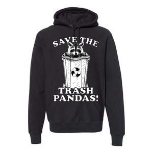 Save the Trash Pandas Funny Raccoon Premium Hoodie