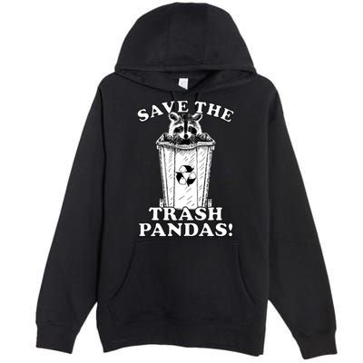 Save the Trash Pandas Funny Raccoon Premium Pullover Hoodie