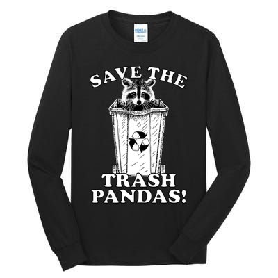 Save the Trash Pandas Funny Raccoon Tall Long Sleeve T-Shirt