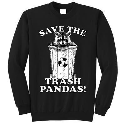 Save the Trash Pandas Funny Raccoon Tall Sweatshirt