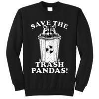 Save the Trash Pandas Funny Raccoon Tall Sweatshirt