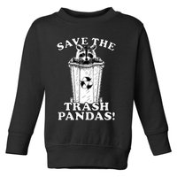 Save the Trash Pandas Funny Raccoon Toddler Sweatshirt
