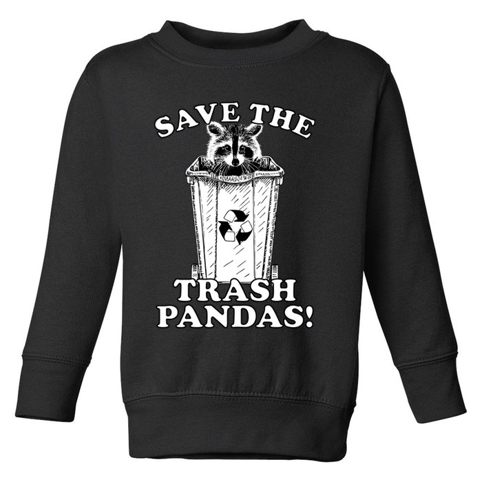 Save the Trash Pandas Funny Raccoon Toddler Sweatshirt