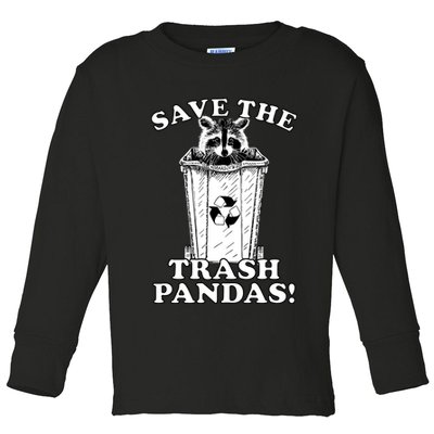 Save the Trash Pandas Funny Raccoon Toddler Long Sleeve Shirt