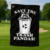 Save the Trash Pandas Funny Raccoon Golf Towel
