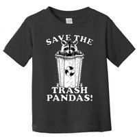 Save the Trash Pandas Funny Raccoon Toddler T-Shirt