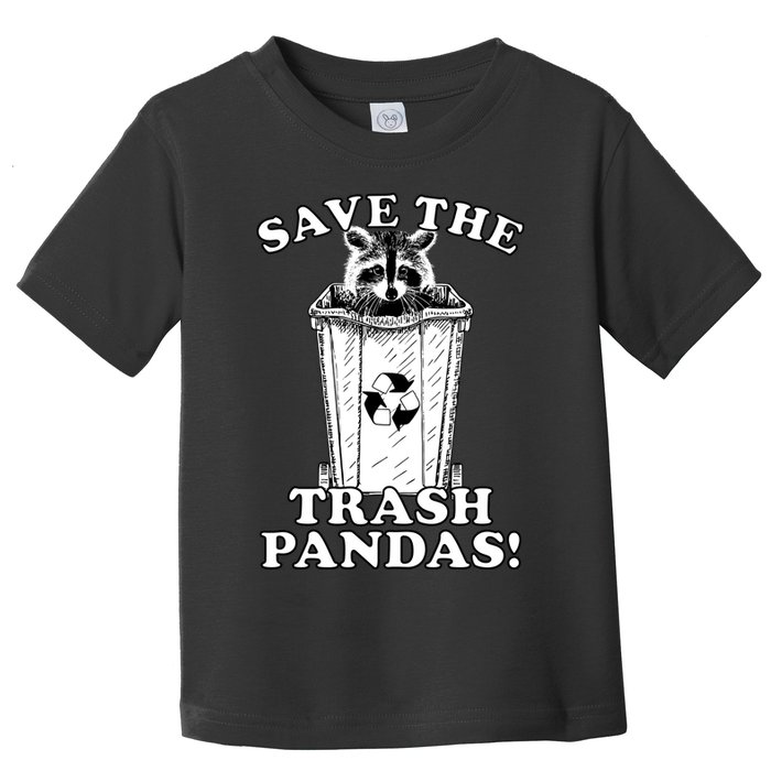 Save the Trash Pandas Funny Raccoon Toddler T-Shirt