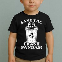 Save the Trash Pandas Funny Raccoon Toddler T-Shirt