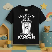 Save the Trash Pandas Funny Raccoon Toddler T-Shirt