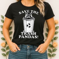 Save the Trash Pandas Funny Raccoon Womens T-Shirt