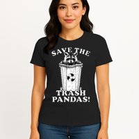 Save the Trash Pandas Funny Raccoon Womens T-Shirt