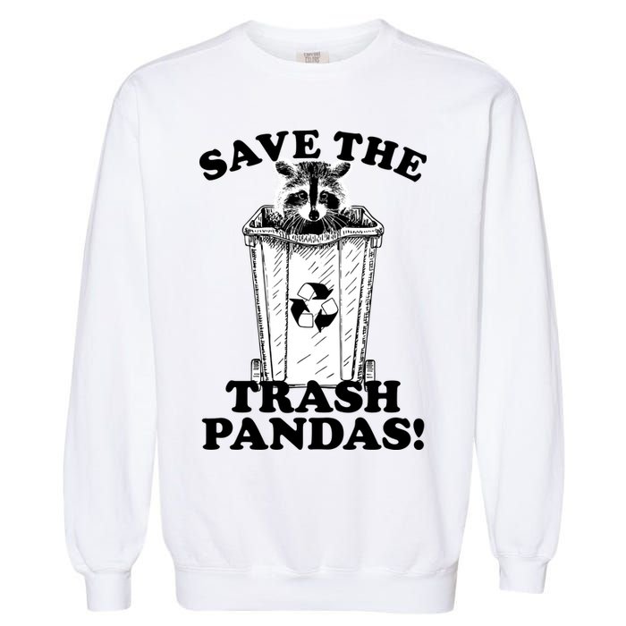 Save the Trash Pandas Funny Raccoon Garment-Dyed Sweatshirt