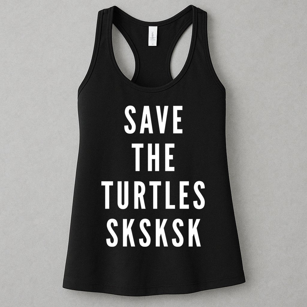 Save The Turtles SKSKSK Womens Tank Top