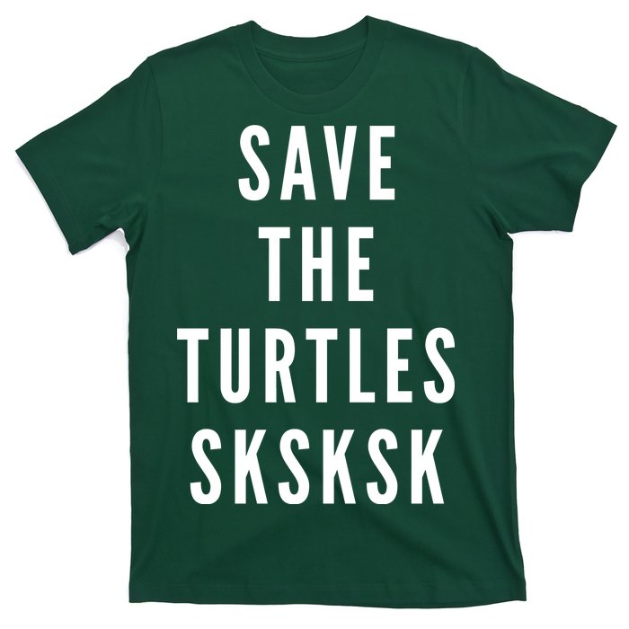 Save The Turtles SKSKSK T-Shirt