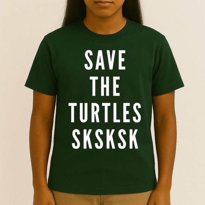 Save The Turtles SKSKSK T-Shirt