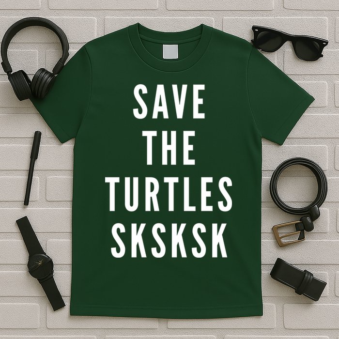 Save The Turtles SKSKSK T-Shirt