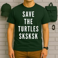 Save The Turtles SKSKSK T-Shirt